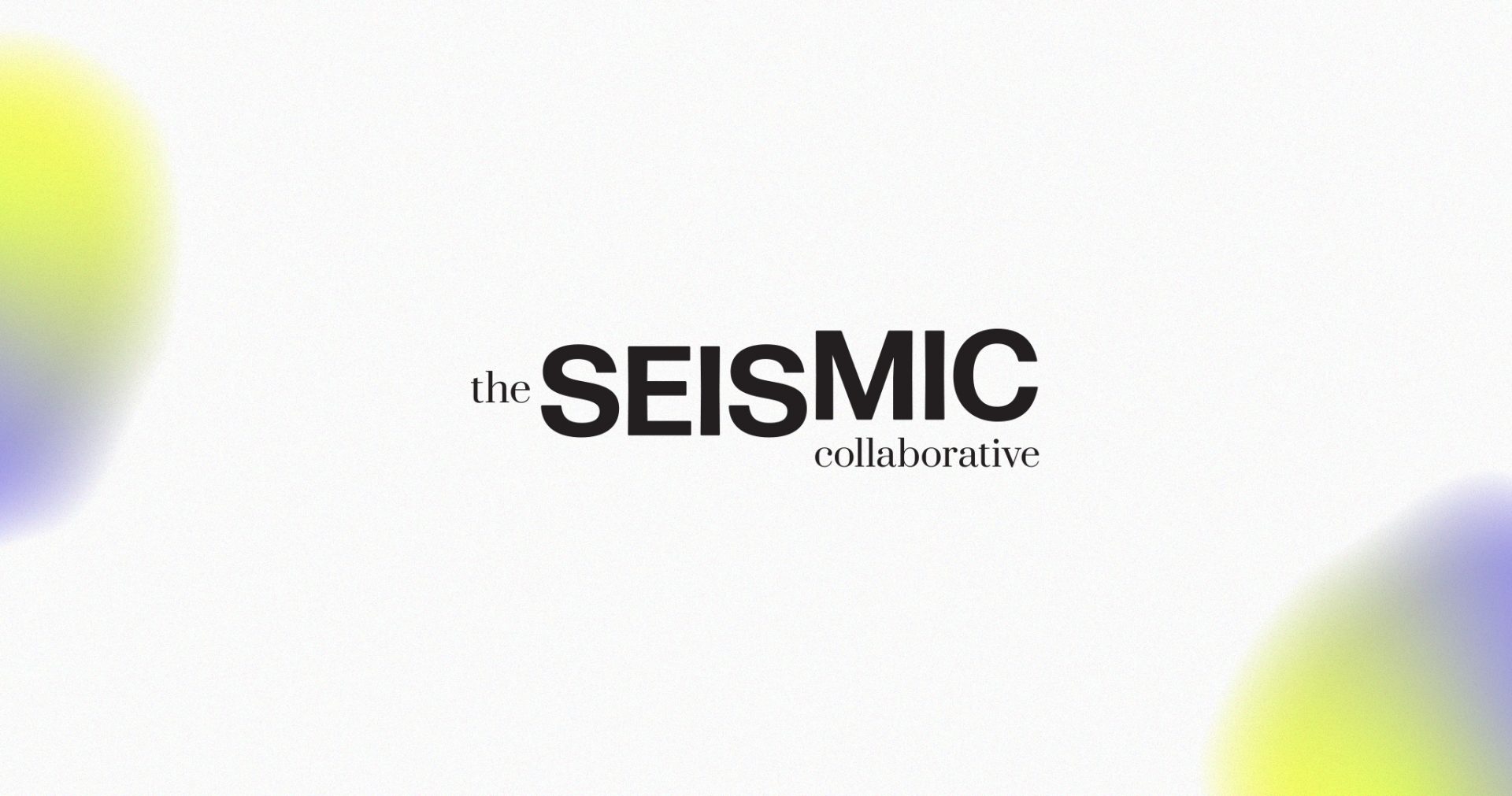 The Seismic Collaborative